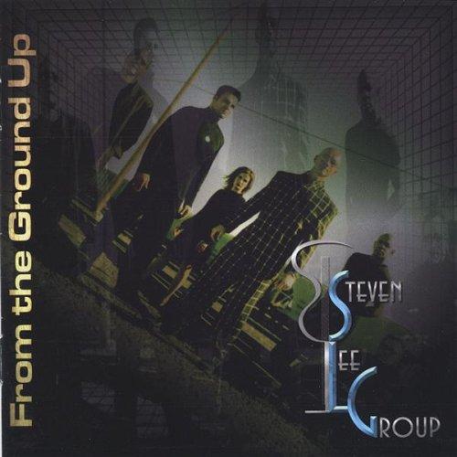 Lee, Steven Group - From The Ground Up