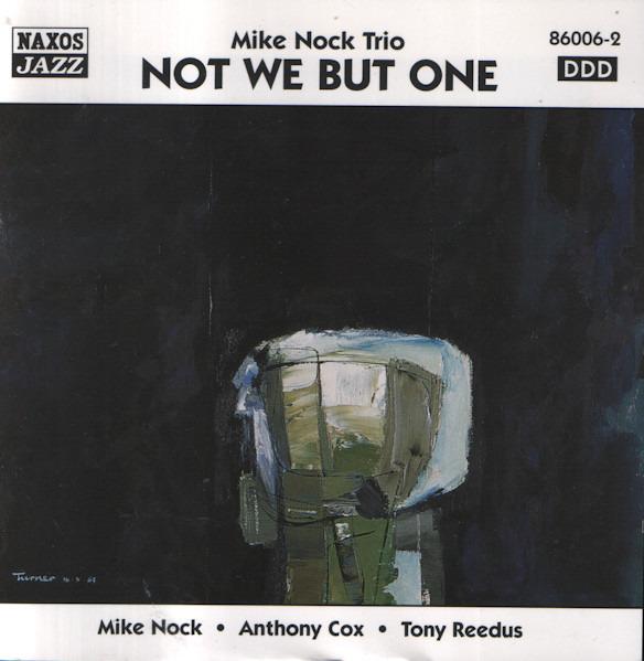 Nock, Mike Trio - Not We But One