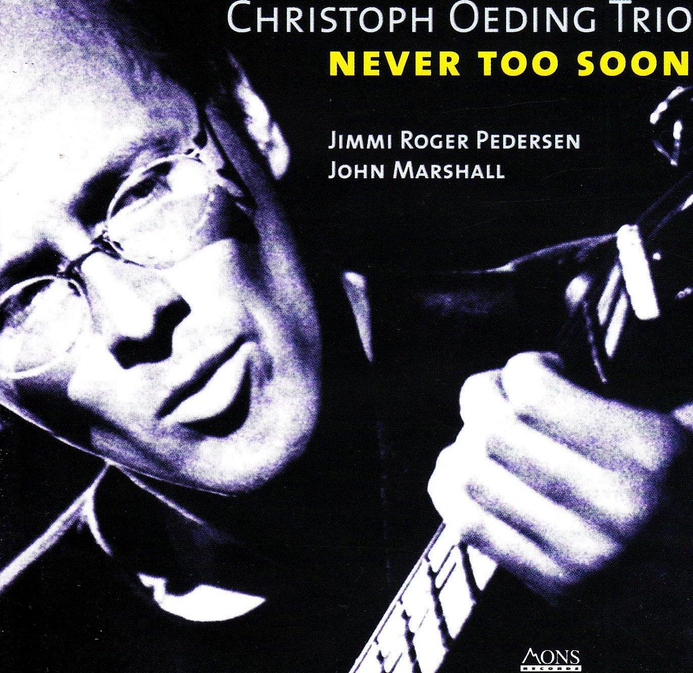 Oeding, Christoph Trio - Never Too Soon JOHN MARSHALL