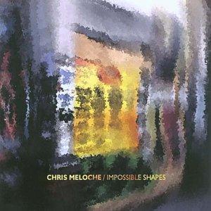 Meloche, Chris - Impossible Shapes EX M104