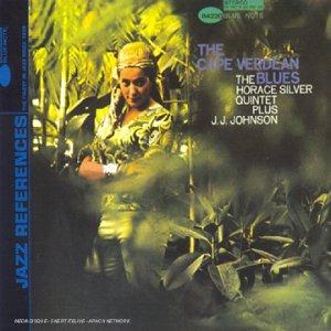 Horace Silver Quintet /J.J. Johnson - The Cape Verdean Blues