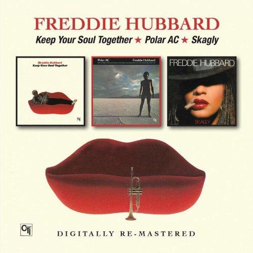 Hubbard, Freddie - Keep Your Soul Together / Polar AC / Skagly