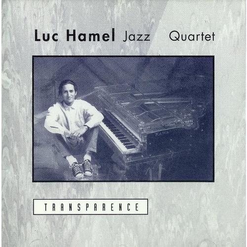 Hamel, Luc Jazz Quartet - Transparence