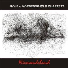 Rolf v. Nordenskjöld Quartett - Niemandsland