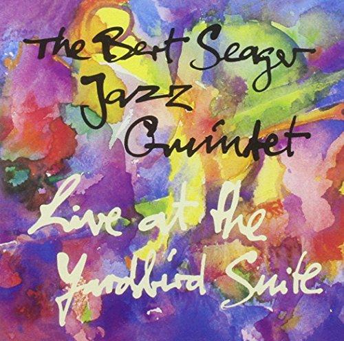 Seager, Bert - Live at the Yardbird Suite