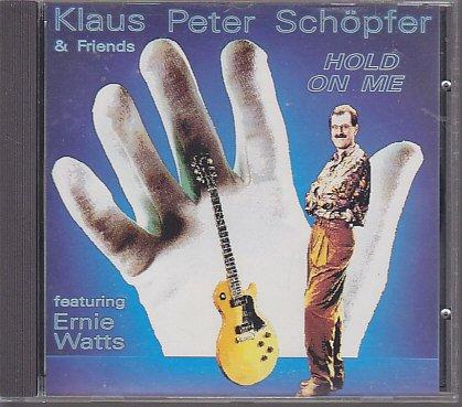 Schöpfer, Klaus - Hold on me ERNIE WATTS