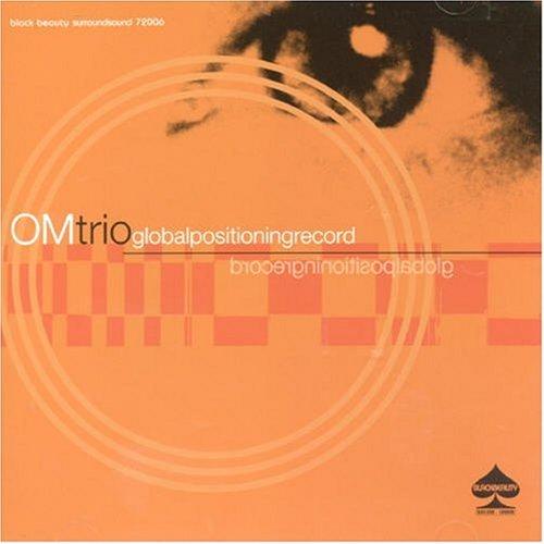 Om Trio (Mushroom) - Globalpositioningrecord