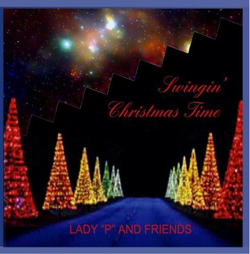 Lady P and Friends - Swingin' Christmas Time