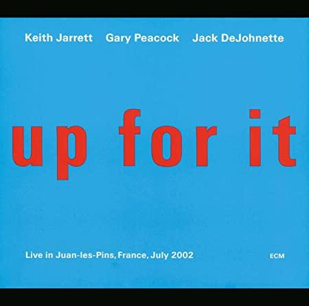 Jarrett Keith Peacock Gary DeJohnette Jack - Up For It (Live In Juan-Les-Pins, France 2002)
