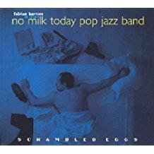 Barnes, Fabian & No Milk Today Band - Scrambled Eggs