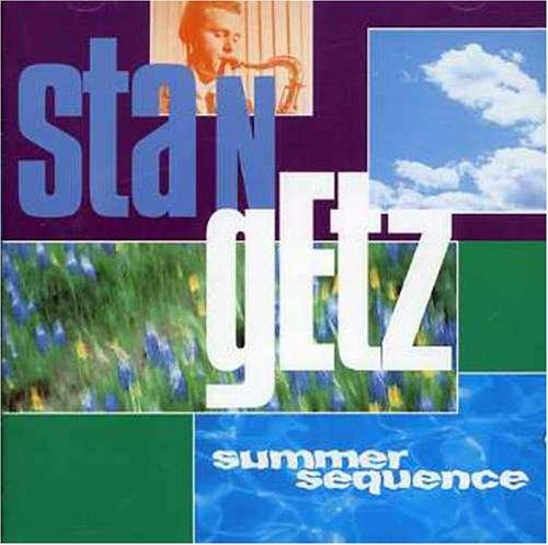 Getz, Stan - Summer Sequence