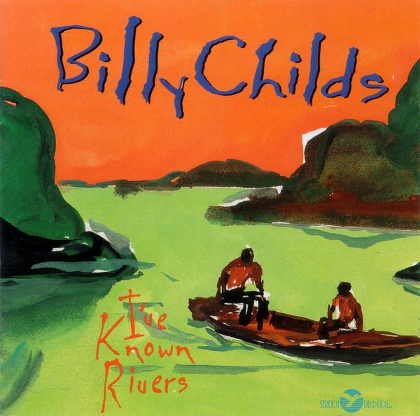Childs, Billy - I've Known Rivers