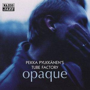Pylkkänen, Pekka - Opaque