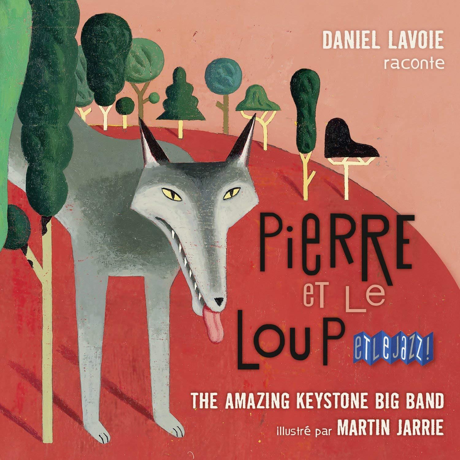 Pierre et le Loup DANIEL LAVOIE - BASTLEN BALLAZ - Pierre et le Loup.. et le Jazz !