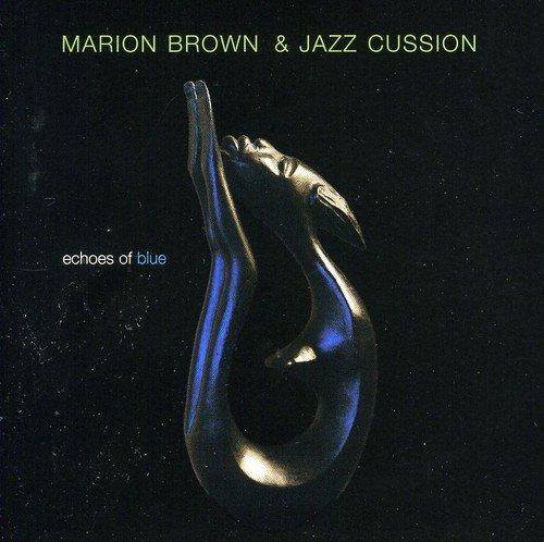 Brown, Marion & Jazz Cussion - Echoes of Blue