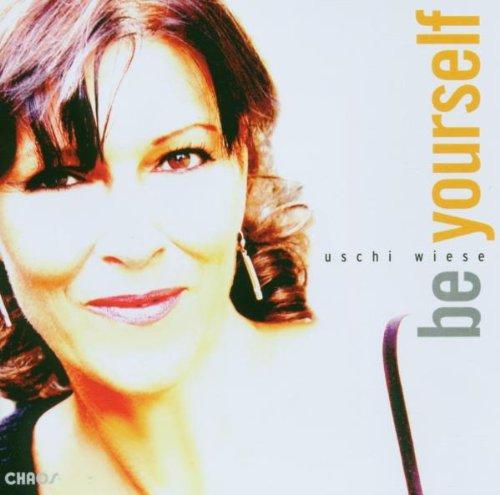 Wiese, Uschi - Be Yourself / Carol King Sting Leon Russell