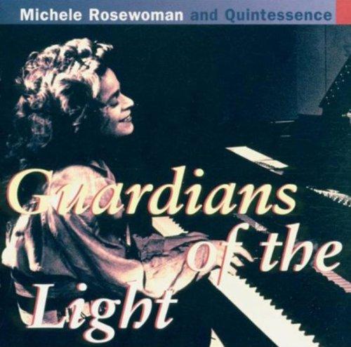 Rosewoman, Michele And Quintessence Steve Wilson, Gary Thomas, Kenny Davis - Guardians of the Light