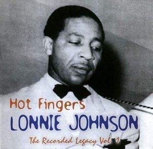 Johnson, Lonnie - Hot Fingers Recorded Legacy Vol. 1
