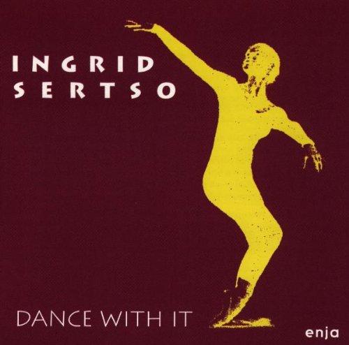 Sertso, Ingrid - Dance with it (Don Cherry)