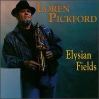Pickford, Loren - Elysian Fields (Brian Blade)