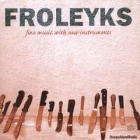 Froleyks, Stephan - Fine Music with New Instruments