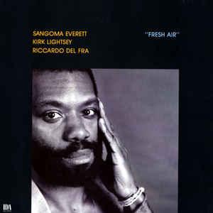 Everett, Sangoma - Fresh Air (Kirk Lightsey)