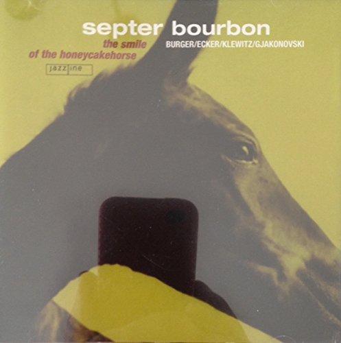 Septer Bourbon - The Smile of the Honeycakehorse