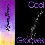 Brown, Kirwan - Cool Grooves (Nelson Rangell)