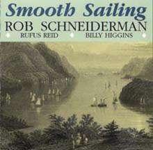 Schneiderman, Rob - Smooth Sailing (Rufus Reid)