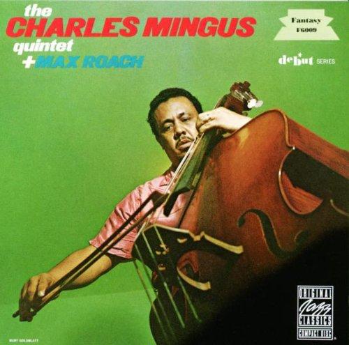 Mingus, Charles Quintet - plus Max Roach