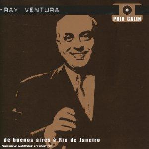 Ventura, Ray - De Buenos Aires a Rio de Janeiro