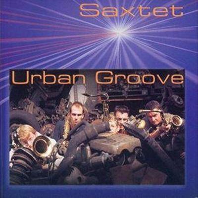 Saxtet - Urban Goove