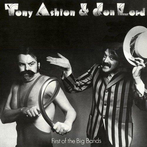 Ashton, Tony & Jon Lord - First Of The Big Bands + 2BONUSTRACKS