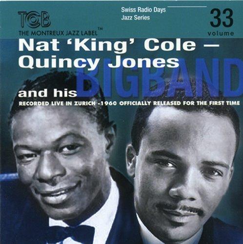 Nat 'King' Cole - Quincy Jones And His Big Band - Kongresshaus, Zurich 1960