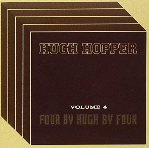 Hopper, Hugh - Four By Hugh By Four Vol. 4 ROBERT JARVIS