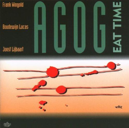 Agog - Eat Time (Frank Wingold)