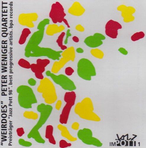 Weniger, Peter Quartett - Weirdoes HUBERT NUSS