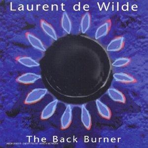 De Wilde, Laurent - The Back Burner (Antonio Hart)
