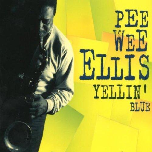 Ellis, Pee Wee - Yellin' Blue