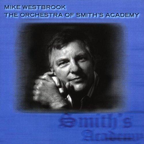 Westbrook, Mike - The Orchestra of Smith's Academy VILLAGE BAND