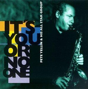 Yellin, Pete - It's You or No One (Mintzer)