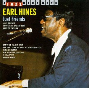 Hines, Earl - Just Friends