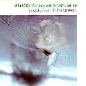 Eckstine, Billy - sings with Benny Carter (Merrill)