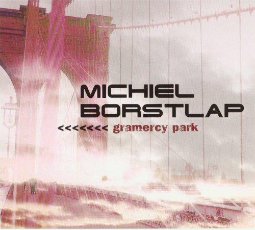 Borstlap, Michiel - Gramercy Park (Jeff Tain Watts)