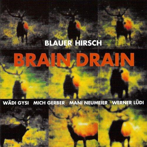Blauer Hirsch - Brain Drain (Mani Neumeier)