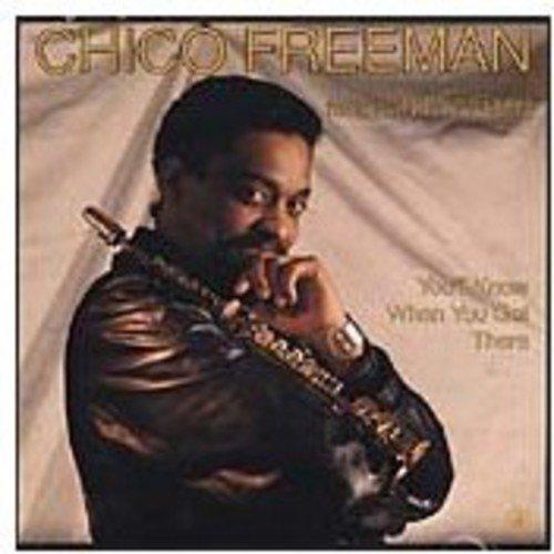 Freeman, Chico - You'll Know when you get there