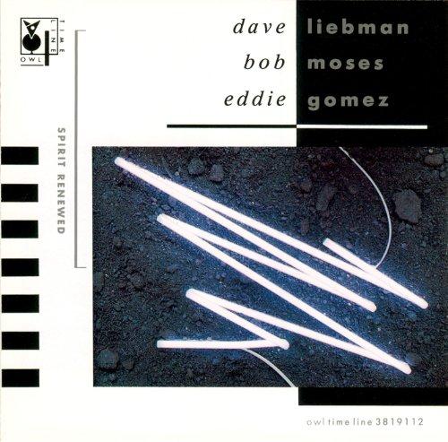 Liebman, Dave - Spirit Renewed (Bob Moses)
