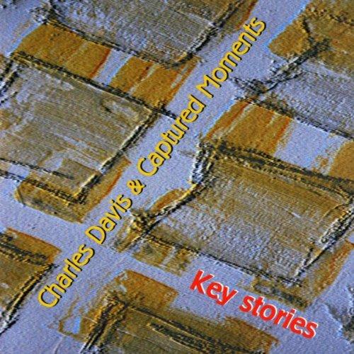 Davis, Charles / Captured Moments - Key Stories