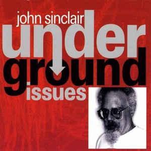 Sinclair, John - Underground Issues