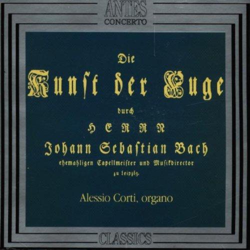 Corti, Alessio - Bach - Die Kunst der Fuge